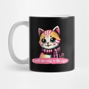 Look me only in the eyes - I Love my cat - 1 Mug